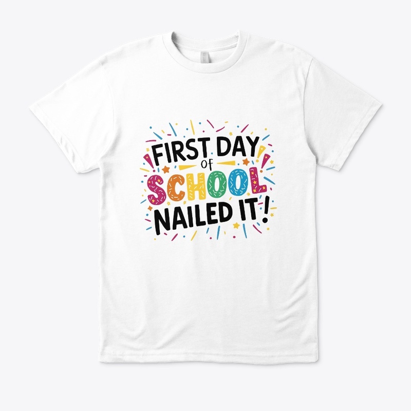 Happy First Day Of School Nailed It!