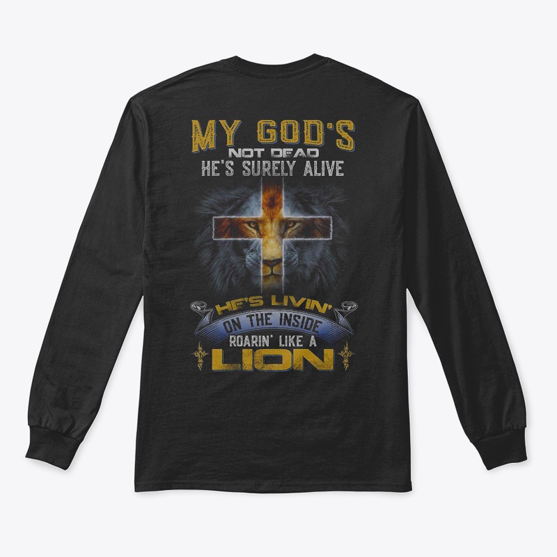 My God Mot Dead He Is Alive In Lion