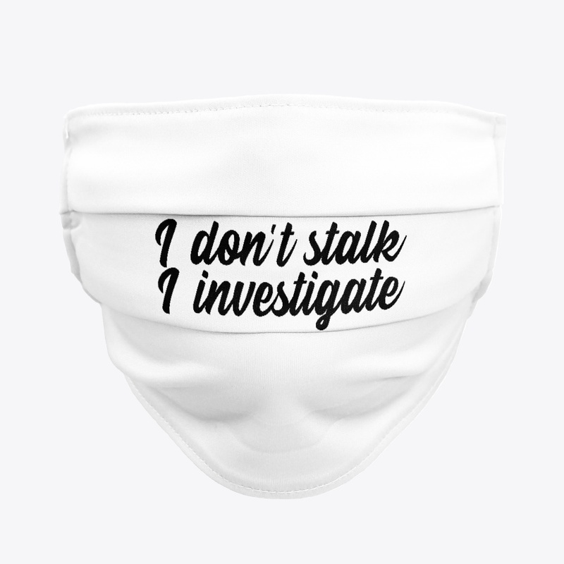 Vintage I Don't Stalk I Investigate Tees