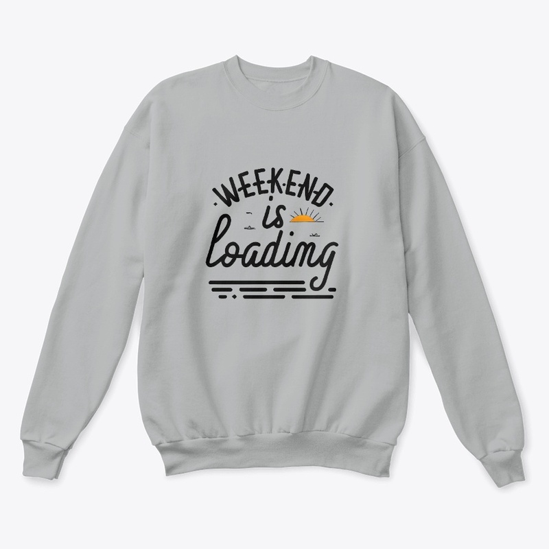 Weekend is loading T-shirt