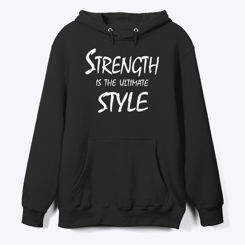 Strength Is the Ultimate Style