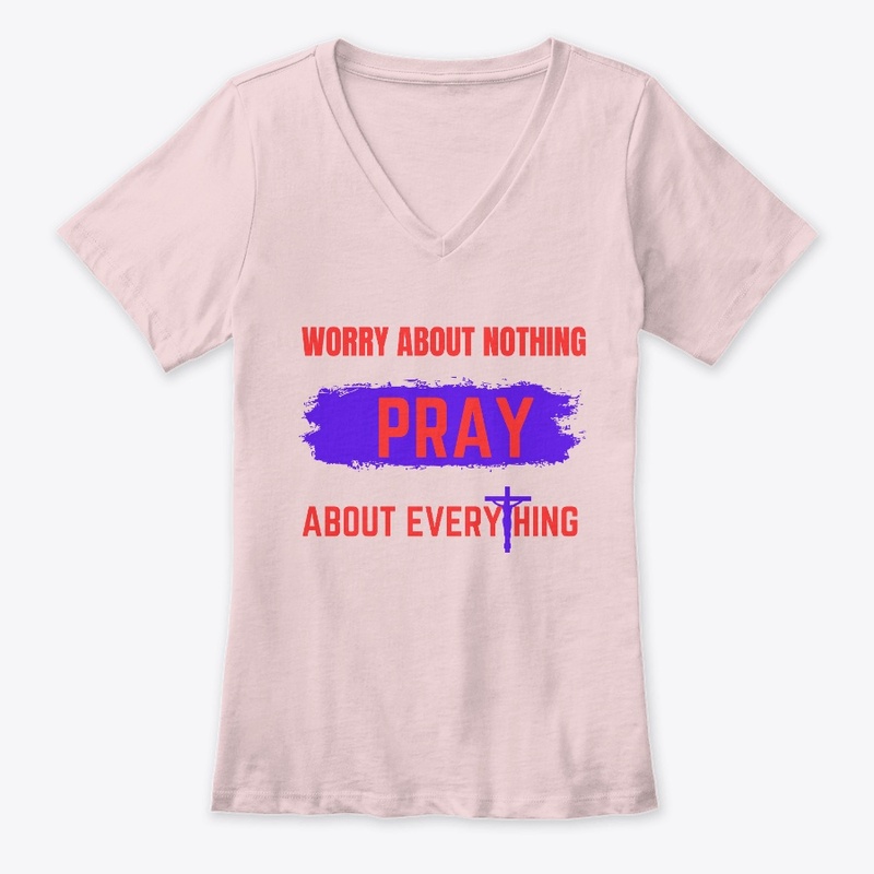 WORRY ABOUT NOTHING | JUST PRAY 