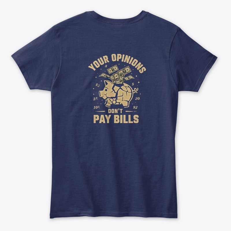Opinions Won’t Pay Your Bills Hoodie