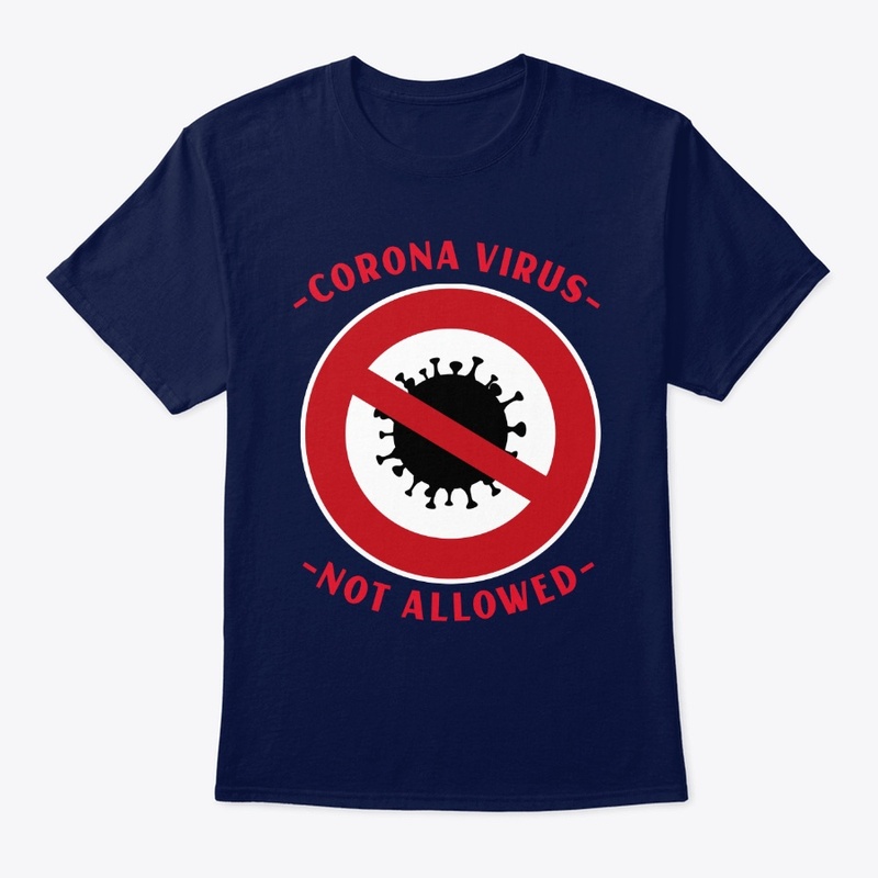 Corona Virus Not Allowed Shirt