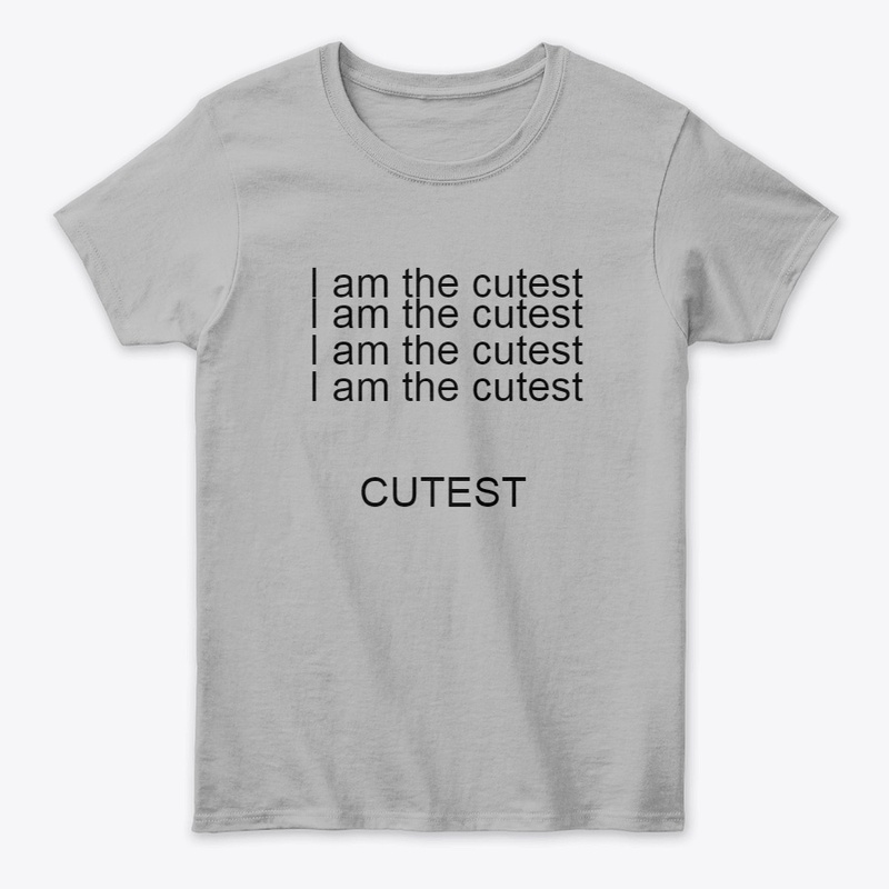  I am the cutest 