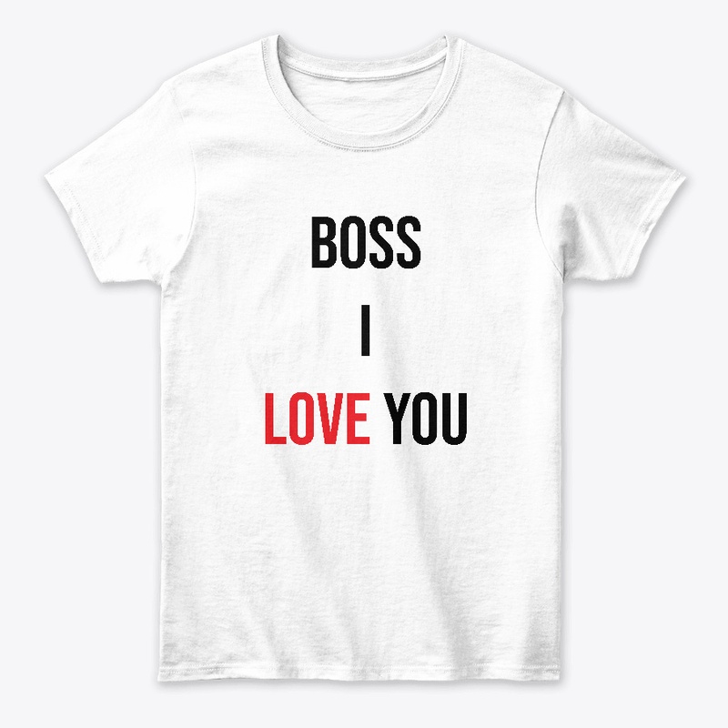 boss i love you 