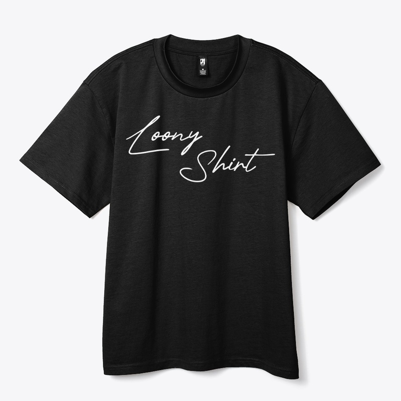 Loony Shirt