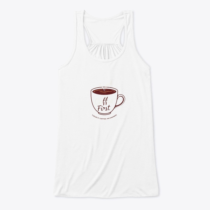 Coffee First, Hustle Later
