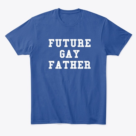 Future Gay Father Deep Royal T-Shirt Front