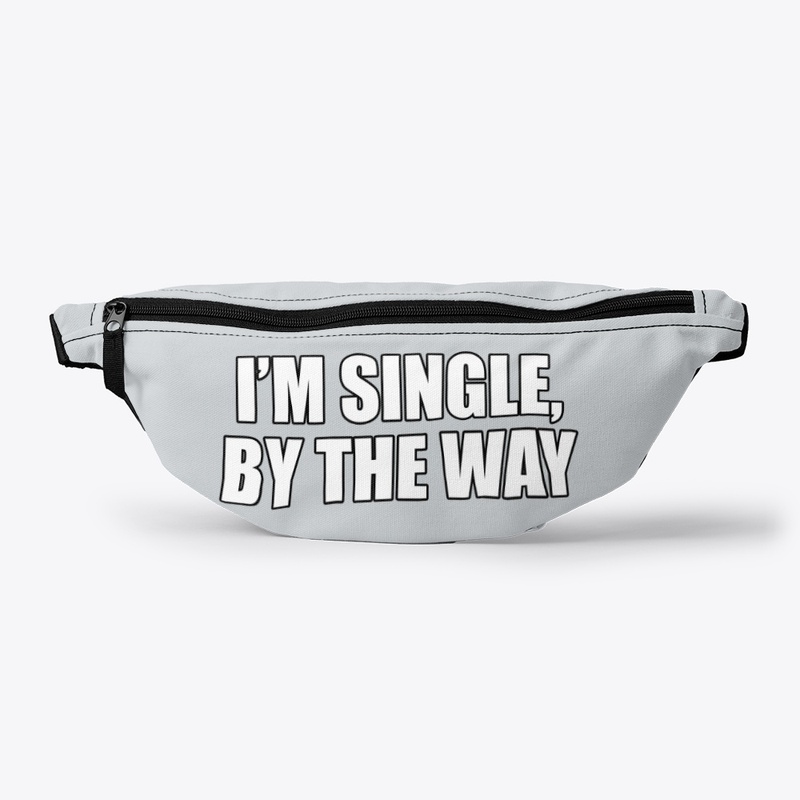 I'm Single, By the Way