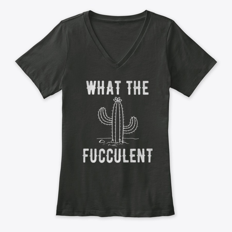 what the fucculent cactus tshirt