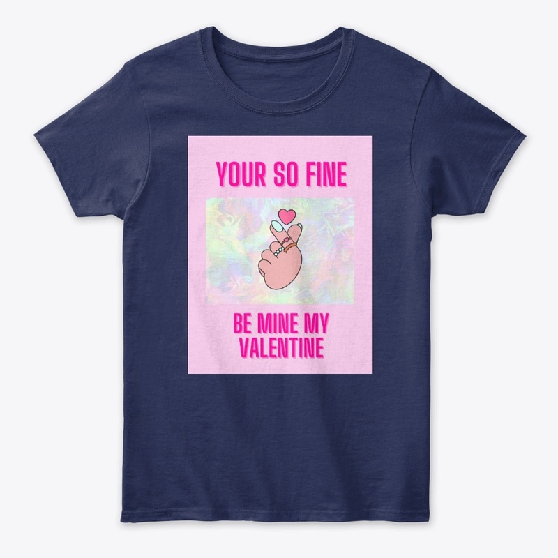 your so fine be my valentine