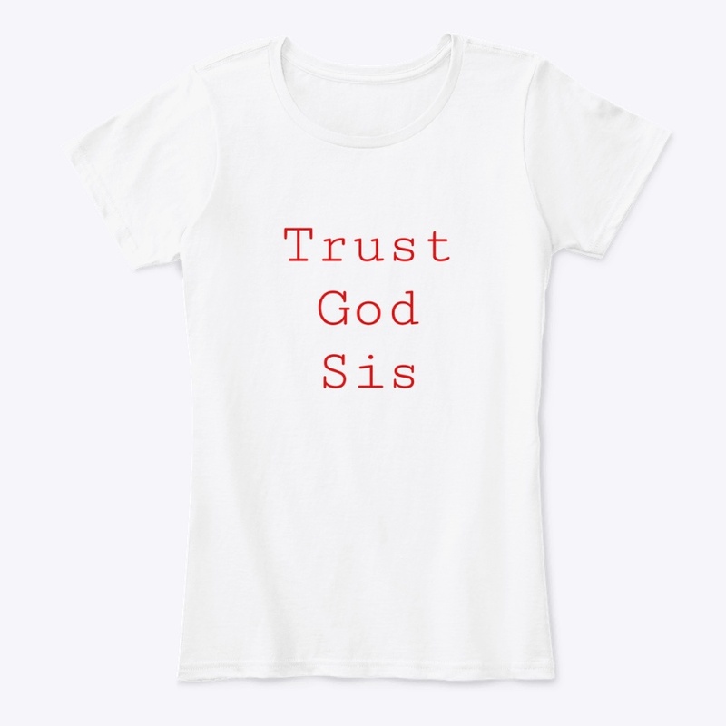 Trust God Sis - Red