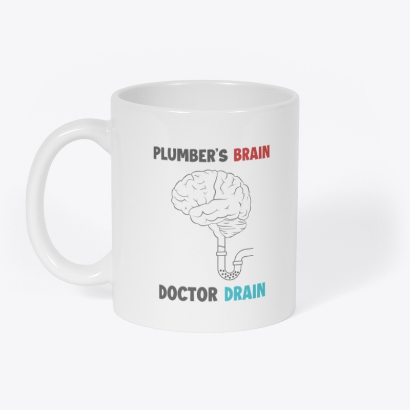 Plumber's Brain Doctor Drain Mug