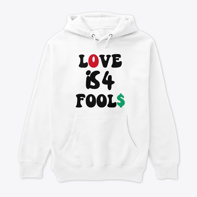Love is 4 fool$