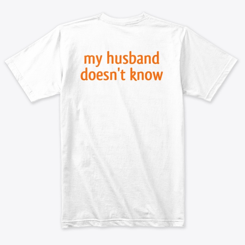 Thank God my husband doesn't know