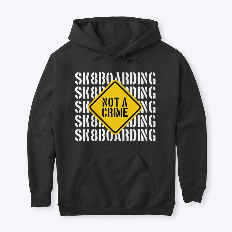 Sk8boarding Not a crime street sign