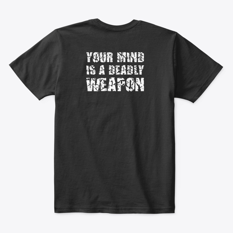 Your Mind Is A Deadly Weapon