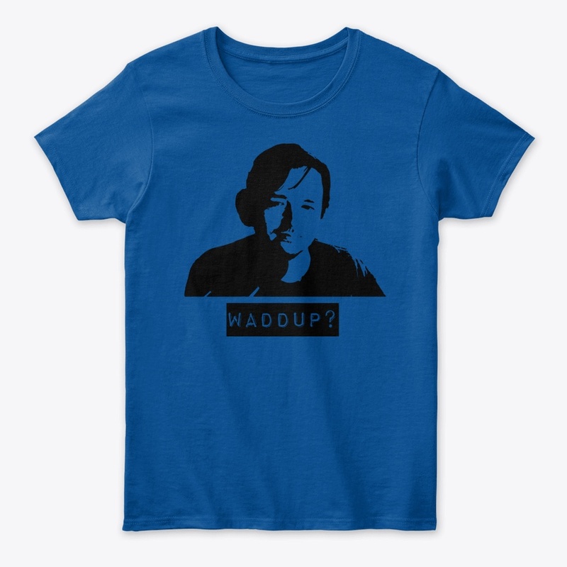 "Waddup?" Women's Tee