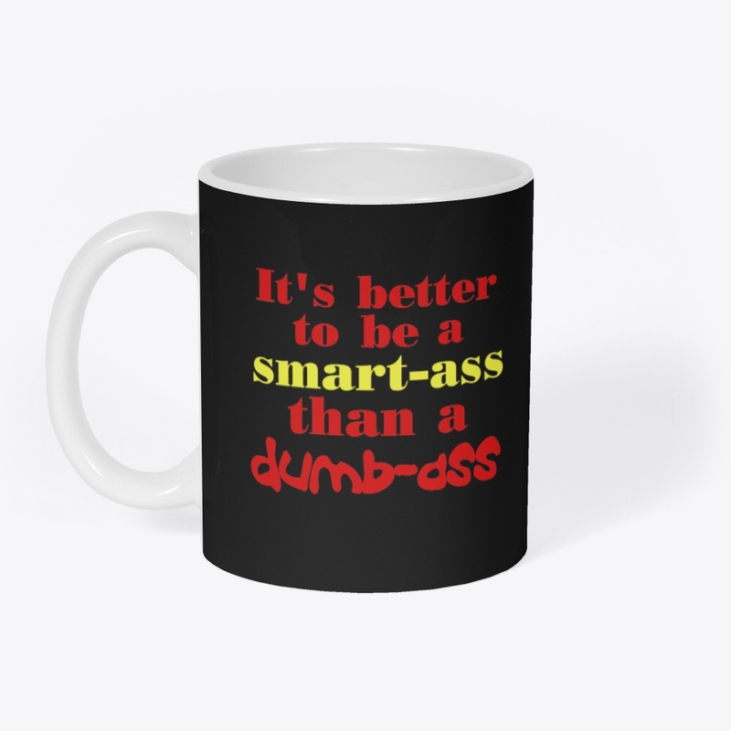Better to be a Smart Ass