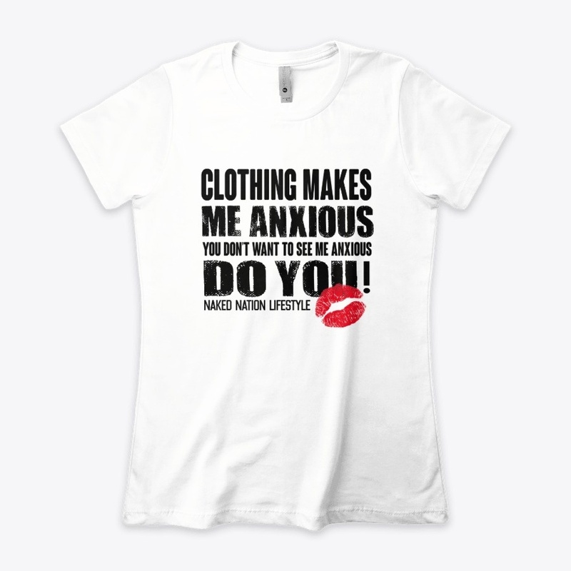 CLOTHING MAKES ME ANXIOUS.....