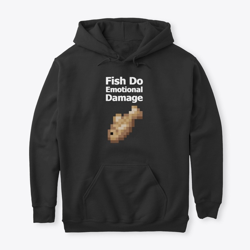 Fish Do Emotional Damage Merch