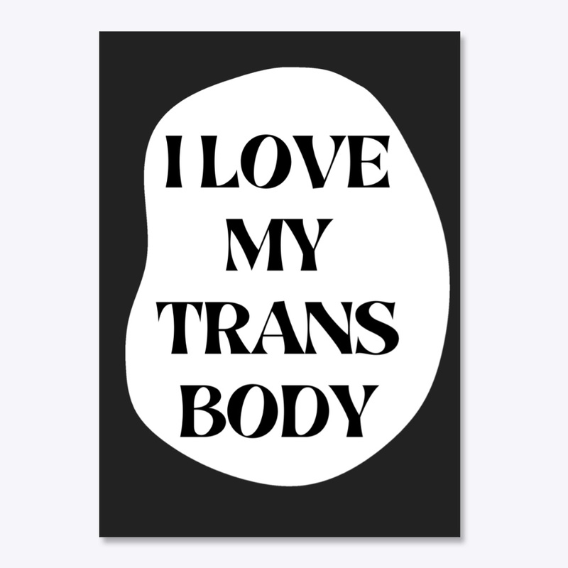 I love my trans body