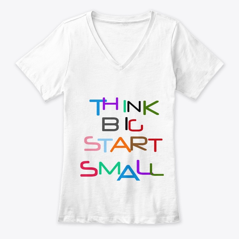 THINK  BIG START SMALL