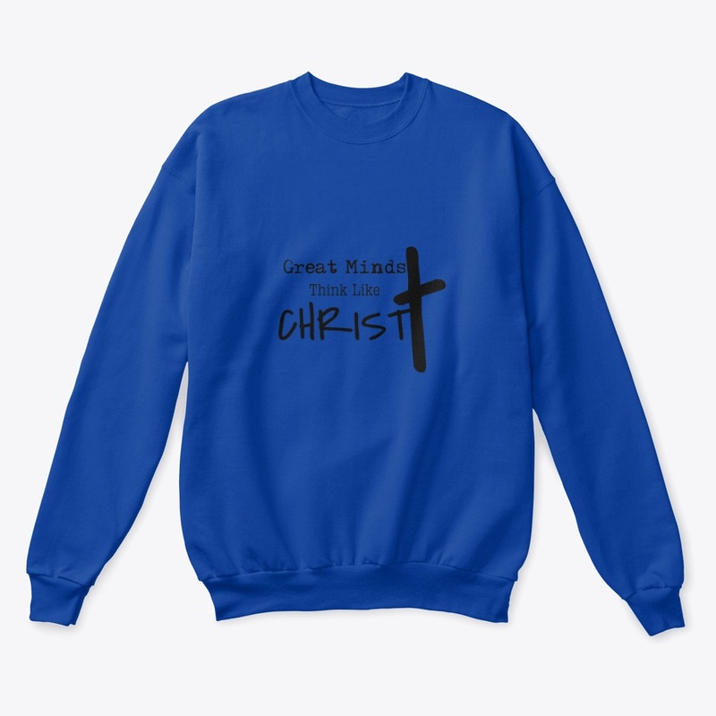 GREAT MINDS THINK LIKE CHRIST