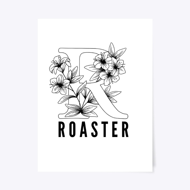 R is for Roaster