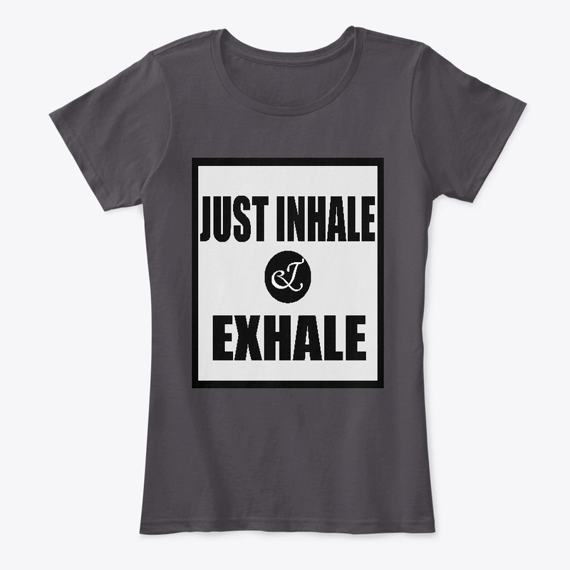 JUST INHALE AND EXHALE YOGA SHIRT