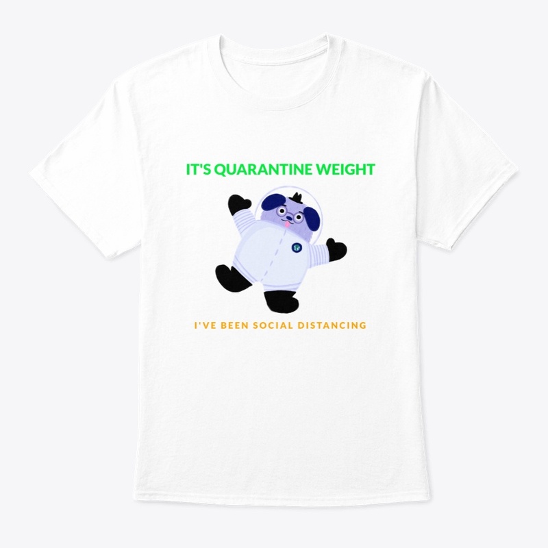 It's Quarantine Weight | Social Distance