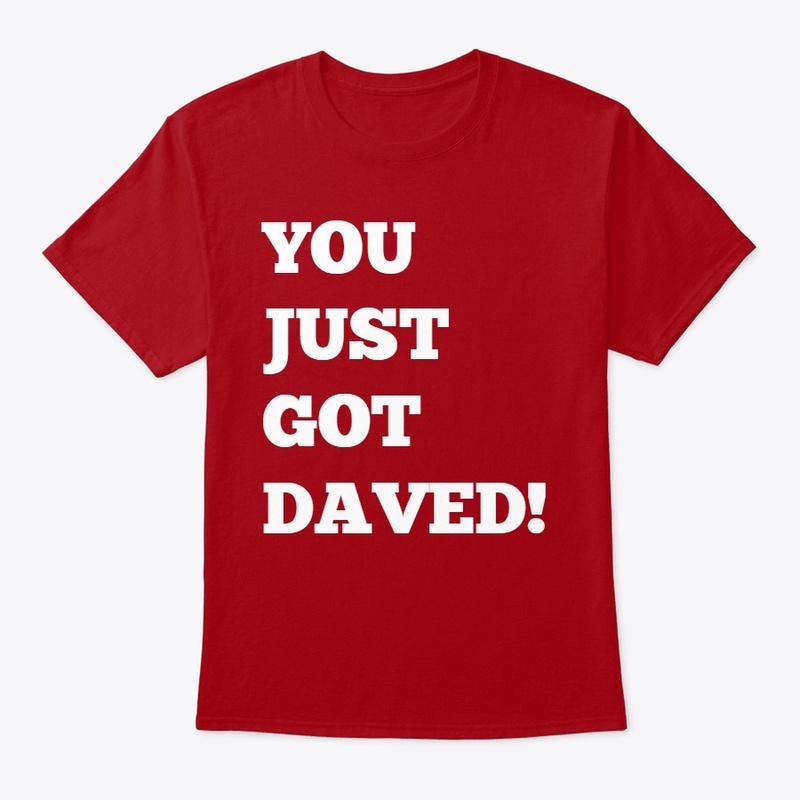 You Just Got Daved! - Brooklyn Dave