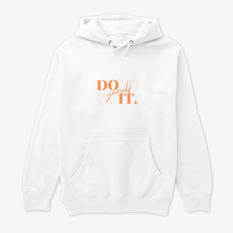Don't Quit yourself