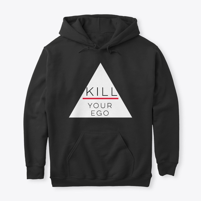 KILL YOUR EGO