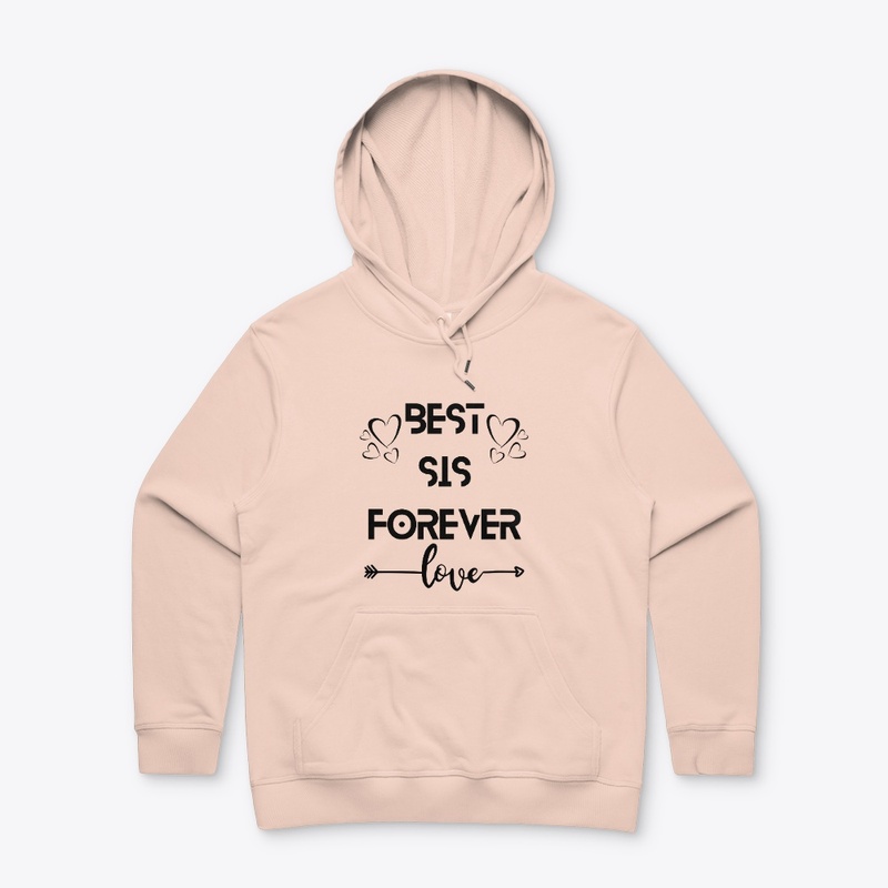 Cute “BEST SIS FOREVER" Hoodie.