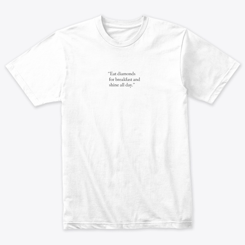 Eat diamonds for breakfast