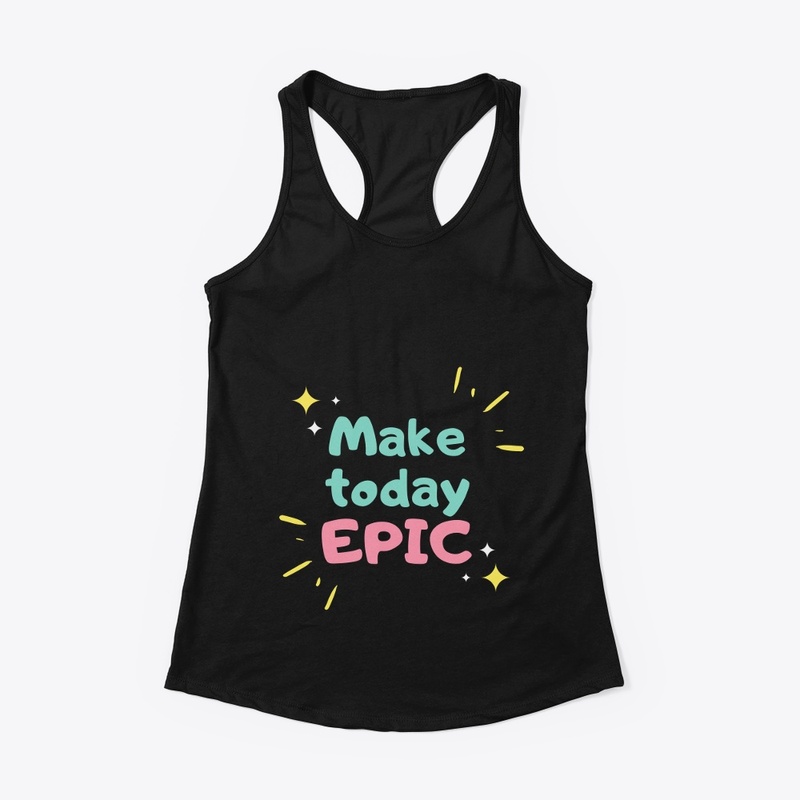 MAKE TODAY