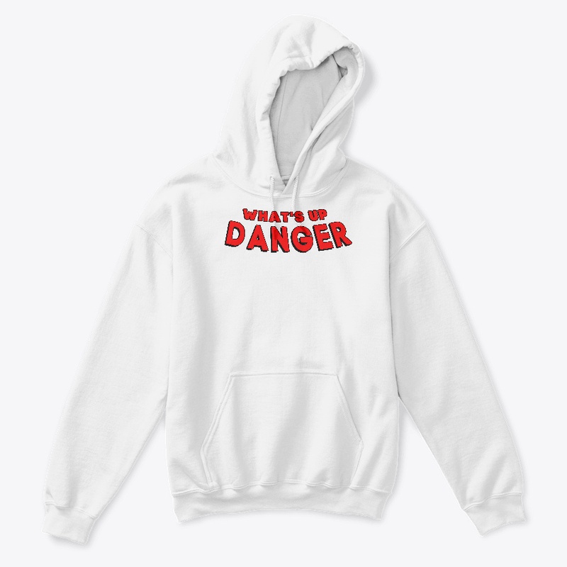 What's up danger