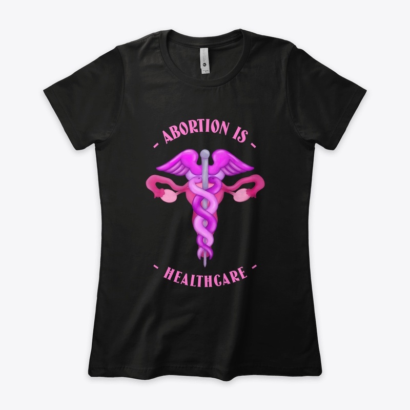 Abortion IS Healthcare
