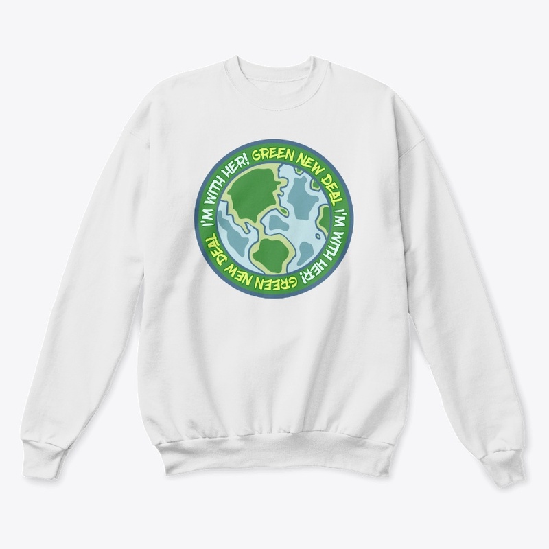 I'm With Her - Green New Deal
