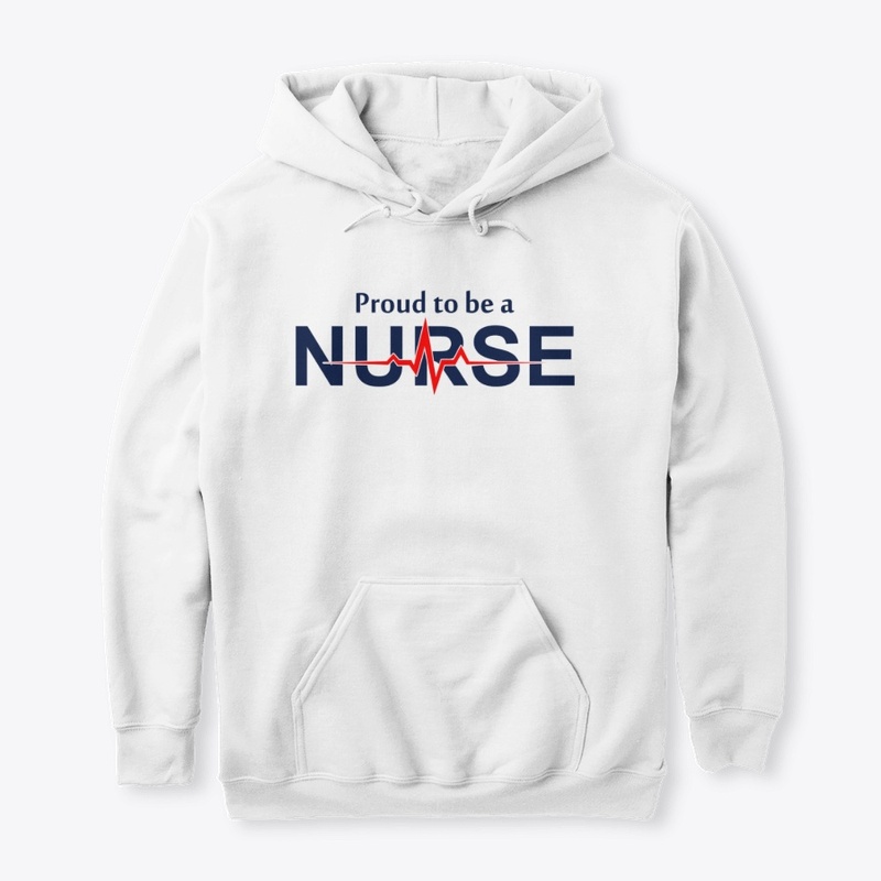 Proud To Be A Nurse