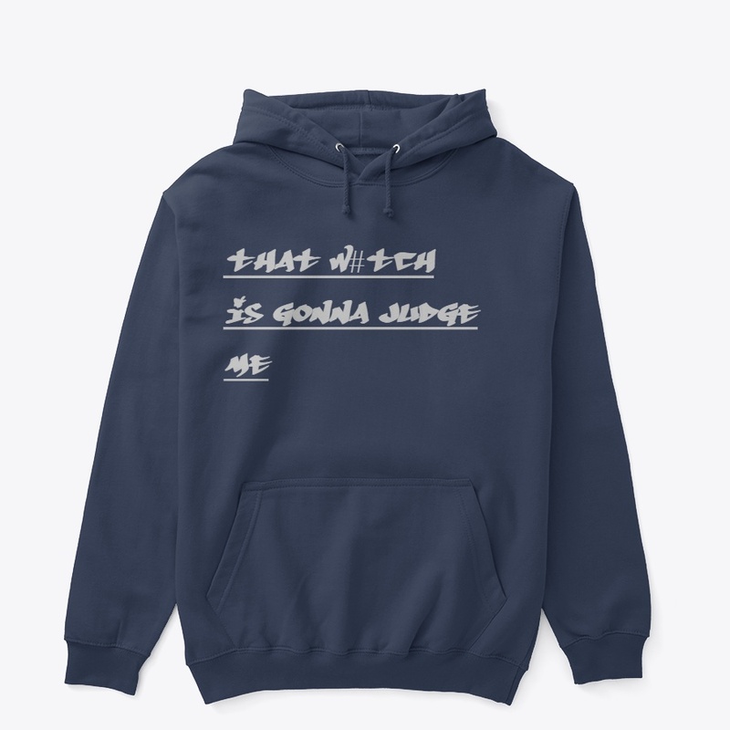 That Witch Is Gonna Judge Me.  Tee