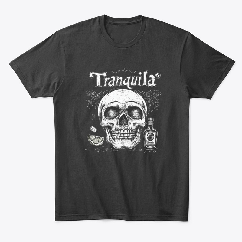 Tranquila – Tequila & Skull Fusion Art