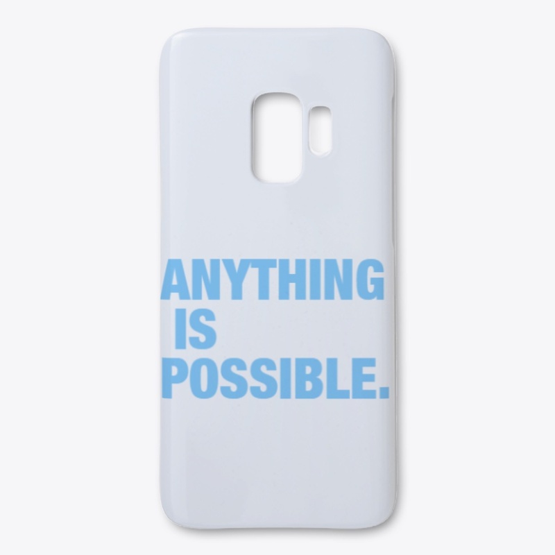 Anything Is Possible