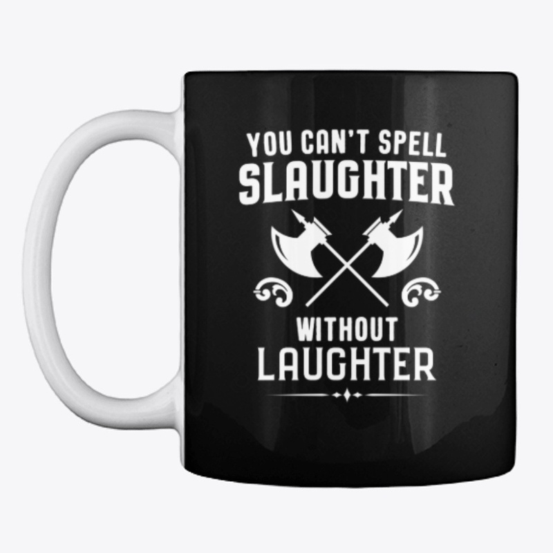 Slaughter without Laughter Barbarian