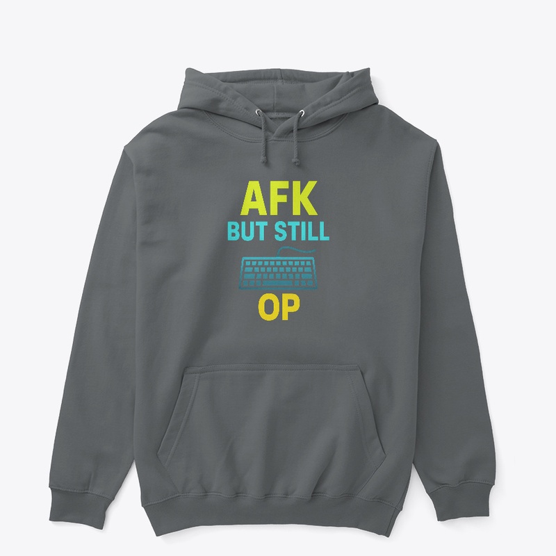 AFK but still OP