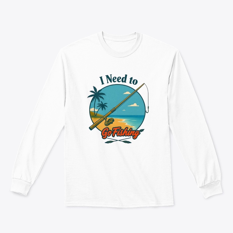 I Need to Go Fishing Tee