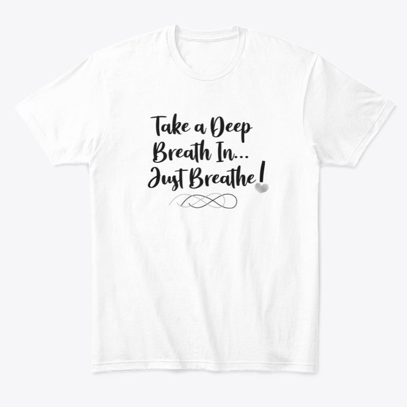 Take A Deep Breath In!