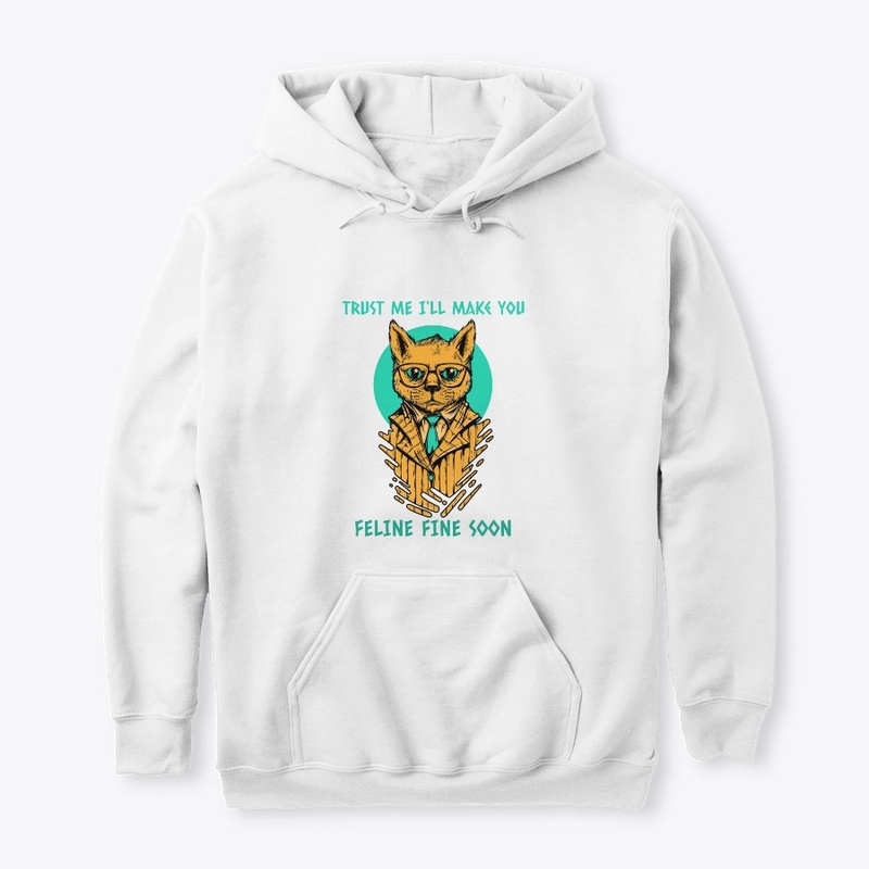 Trust me I'll Make You Feline Fine Soon